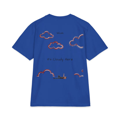 Proudly Clouded 'Woah It's Cloudy Here' lettering tee
