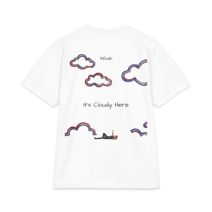 Proudly Clouded 'Woah It's Cloudy Here' lettering tee